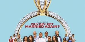 نتفليكس تكشف البوستر الرسمي لـ "?Tyler Perry's Why Did I Get Married Again" - المدينة برس