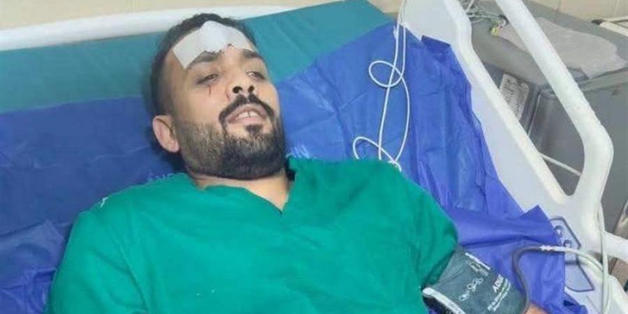 تطورات الحالة الصحية للدكتور محمود سعد بعد تعرضه لاعتداء داخل مستشفى طامية المركزي - المدينة برس